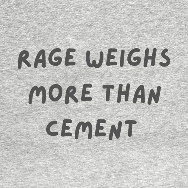Rage weighs more than cement inspirational by LukjanovArt